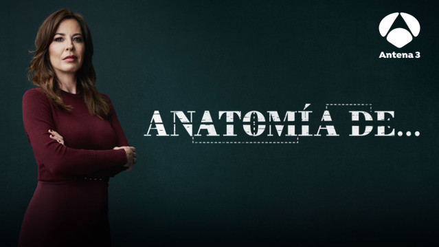 Antena 3 Internacional apuesta por la narrativa true crime con el estreno de ‘Anatomía de&hellip;’