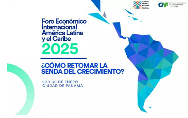 CAF 2025 Foro Económico Internacional América Latina y el Caribe